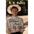 Dance Into My Heart: A sweet Western Romance - Paperback