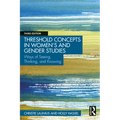 Threshold Concepts in Women's and Gender Studies: Ways of Seeing, Thinking, and Knowing - Paperback