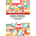 Japanese Encounters: The Structure and Dynamics of Cultural Frames - Paperback