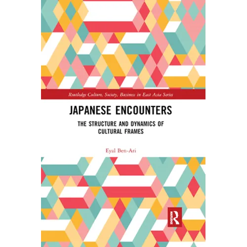 Japanese Encounters: The Structure and Dynamics of Cultural Frames - Paperback