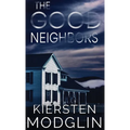 The Good Neighbors - Hardcover
