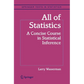 All of Statistics: A Concise Course in Statistical Inference - Paperback