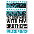 The Groundings with My Brothers - Paperback