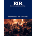 Jail Obama for Treason!: Executive Intelligence Review; Volume 44, Issue 8 - Paperback