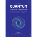 Quantum Computing and Information: A Scaffolding Approach (2e) - Paperback