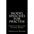 Model Speeches for Practise: Creative English Classic Reads - Paperback