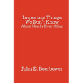 Important Things We Don't Know: About Nearly Everything - Paperback