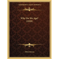 Why Do We Age? (1959) - Paperback