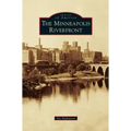 Minneapolis Riverfront - Hardcover