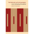 The Meskwaki and Anthropologists: Action Anthropology Reconsidered - Hardcover