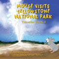 Mouse Visits Yellowstone National Park - Paperback