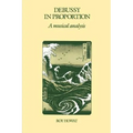 Debussy in Proportion: A Musical Analysis - Paperback