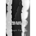 Original Black & White Fine Art Photography - Paperback