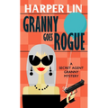 Granny Goes Rogue - Paperback