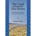 The Land between Two Rivers: Early Israelite Identities in Transjordan - Hardcover