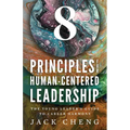 8 Principles For Human-Centered Leadership: The Young Leader's Guide To Career Harmony - Paperback
