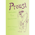 Proust Between Two Centuries - Hardcover