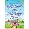 Hidden Secrets at the Little Village Church: An absolutely unputdownable feel-good read - Paperback