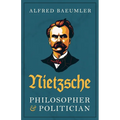 Nietzsche - Philosopher and Politician - Paperback