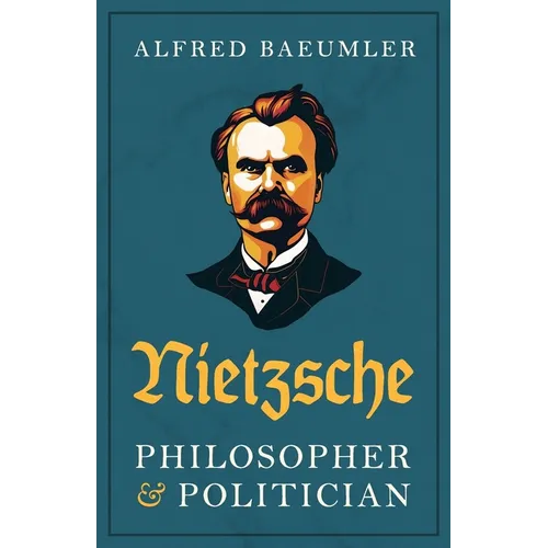 Nietzsche - Philosopher and Politician - Paperback