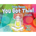 Cindy Renee, You Got This! - Paperback