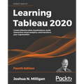 Learning Tableau 2020: Create effective data visualizations, build interactive visual analytics, and transform your organization - Paperback