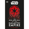 Star Wars the Rise and Fall of the Galactic Empire - Hardcover