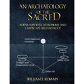 An Archaeology of the Sacred: Adena-Hopewell Astronomy and Landscape Archaeology - Paperback