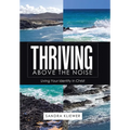 Thriving Above the Noise: Living Your Identity in Christ - Hardcover