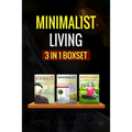 Minimalist Living: : 3 Manuscripts - Minimalist Living, Minimalist, Mindfulness - Paperback