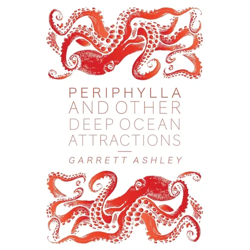 Periphylla, and Other Deep Ocean Attractions - Paperback