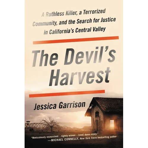 The Devil's Harvest: A Ruthless Killer, a Terrorized Community, and the Search for Justice in California's Central Valley - Paperback
