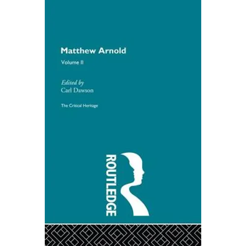 Matthew Arnold: The Critical Heritage Volume 2 The Poetry - Paperback