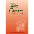 Zen Cookery: Previously Published as The First Macrobiotic Cookbook - Paperback