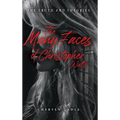 The Many Faces of Christopher Watts: The Truth and Theories - Hardcover