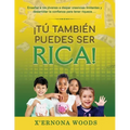 I Tu' Tambien Puedes Ser Rica!: Ensenar a Los Jovenes A Disipar Creencias Limitantes Y Desarrollar La Confianza Para Tener Riqueza... - Paperback