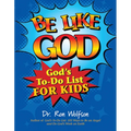 Be Like God: God's To-Do List for Kids - Paperback