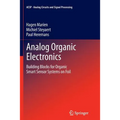 Analog Organic Electronics: Building Blocks for Organic Smart Sensor Systems on Foil - Paperback