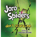 Joro Spiders Don't Scare Me - Hardcover