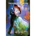 Prisoners of Desire - Paperback