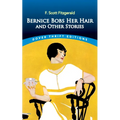 Bernice Bobs Her Hair and Other Stories - Paperback