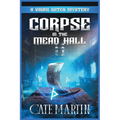 Corpse in the Mead Hall: A Viking Witch Mystery - Paperback