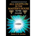 All Lights on in the Master's House - Paperback