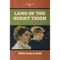 Land of the Burnt Thigh - Paperback