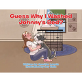 Guess Why I Washed Johnny's Bed? - Paperback