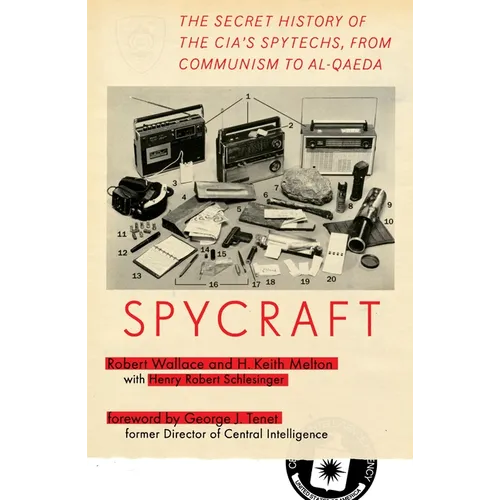 Spycraft: The Secret History of the Cia's Spytechs, from Communism to Al-Qaeda - Paperback