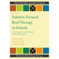 Solution-Focused Brief Therapy in Schools: A 360-Degree View of the Research and Practice Principles - Paperback