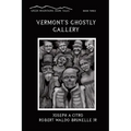 Vermont's Ghostly Gallery - Paperback