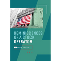 Reminiscences of a Stock Operator: Wall Street's Most Enduring Classic - Paperback
