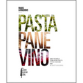 Pasta, Pane, Vino: Deep Travels Through Italy's Food Culture - Hardcover